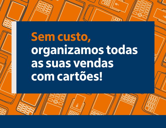 Main banner com texto: "Sem custo, organizamos todas as suas vendas com cartões!"