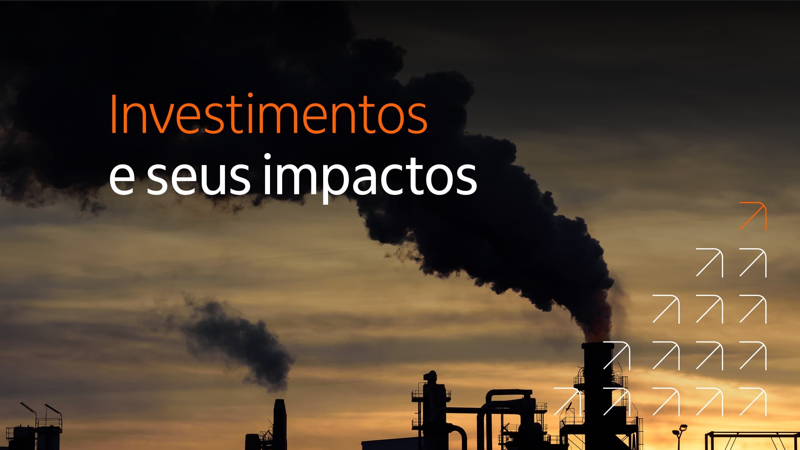 Capa com texto "Investimentos e seus impactos"