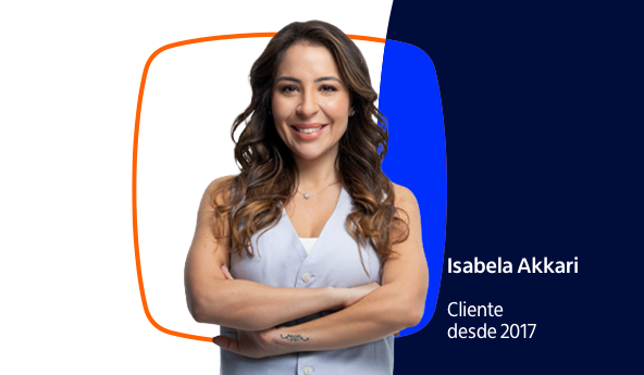 Isabela Akkari, cliente desde 2017