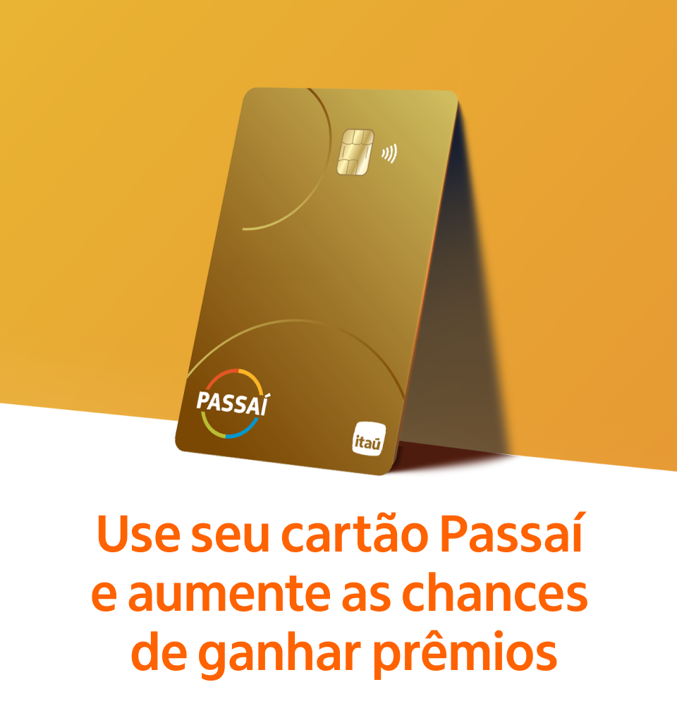 Use seu cartão Passaí e aumente as chances de ganhar prêmios