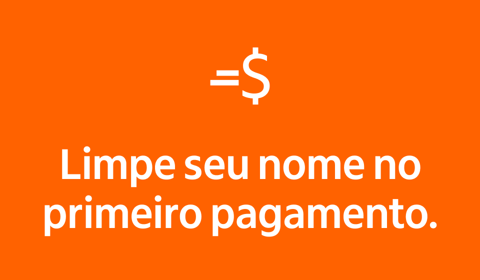 Limpe seu nome no primeiro pagamento