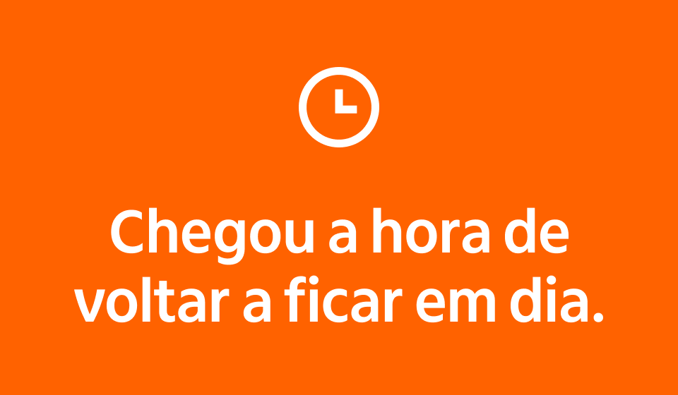 Chegou a hora de voltar a ficar em dia