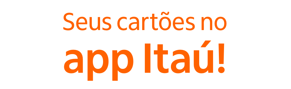 Seus cartões no app Itaú 