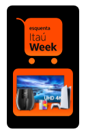 Esquenta Itaú Week no Itaú Shop, com vários produtos em ofertas, como TVs, videogames, eletrodomésticos, smartphones e muito mais.