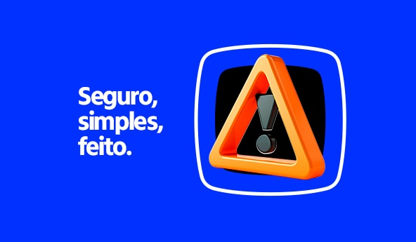 Ilustração de um símbolo de atenção, escrito "Seguro, simples, feito".