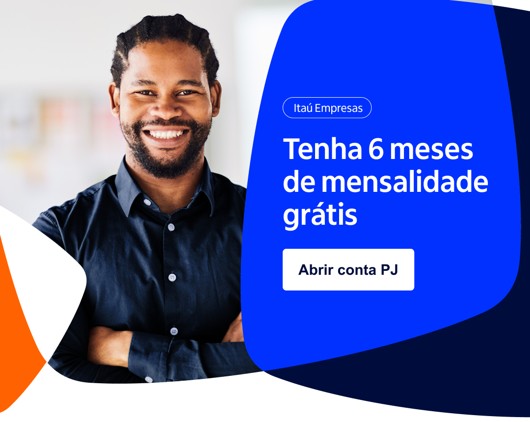 Itaú Empresas.Tenha 6 meses de mensalidade grátis 