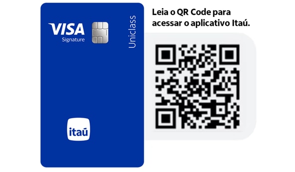 Cartão Itaú Uniclass Visa Signature, ao lado um QR code com o texto: Leia o QR Code para acessar o aplicativo Itaú