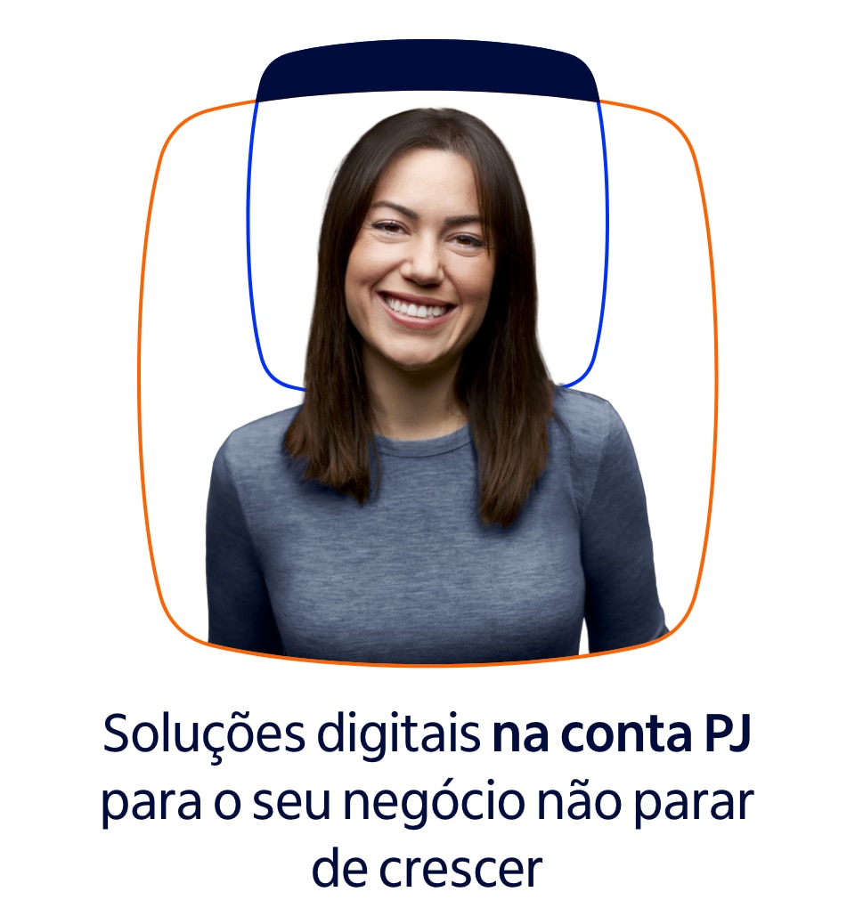 Texto: Soluções digitais na conta PJ para o seu negócio não parar de crescer. Imagem: Mulher branca, vestida de camisa longa azul, sorri para a câmera