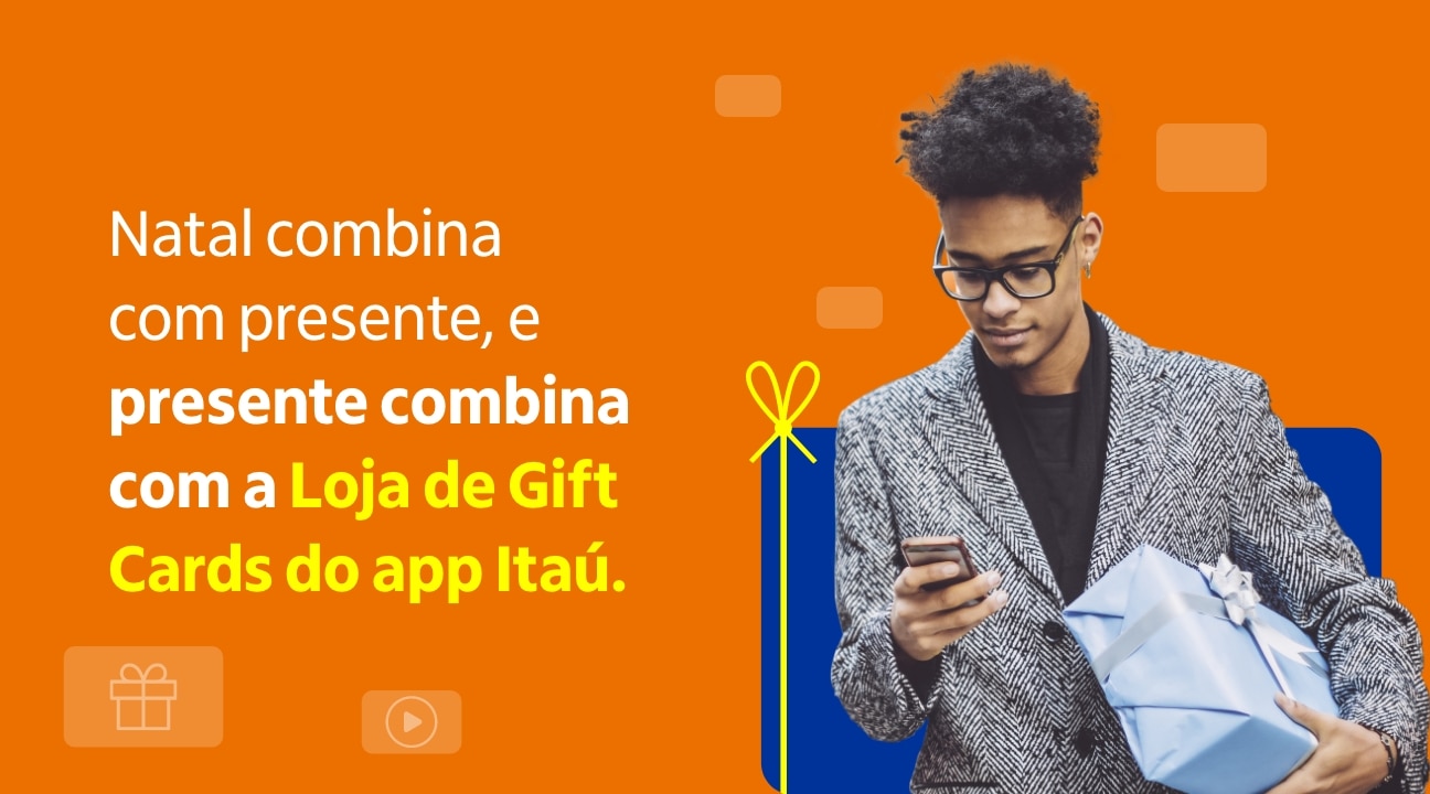 Natal combina com presente, e presente combina com a Loja de Gift Cards do app Itaú.