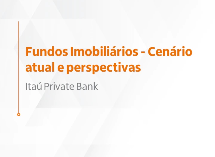 Thumb "Fundos Imobiliários - Cenário atual e perspectivas".