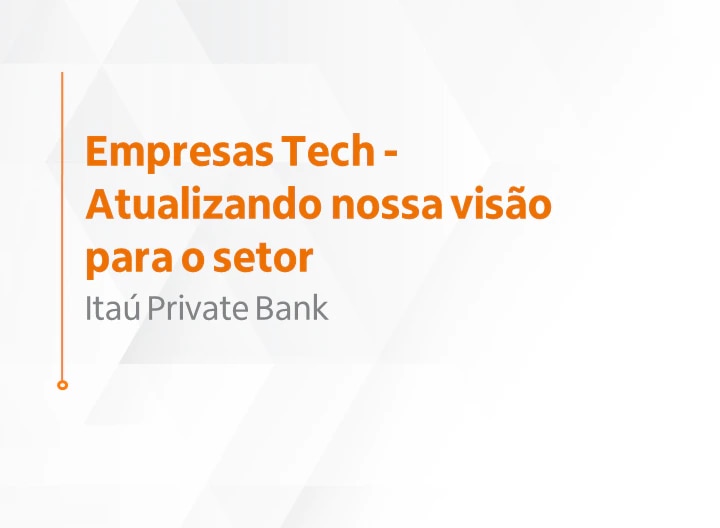 Empresas Tech - Atualizando nossa visão para o setor.
