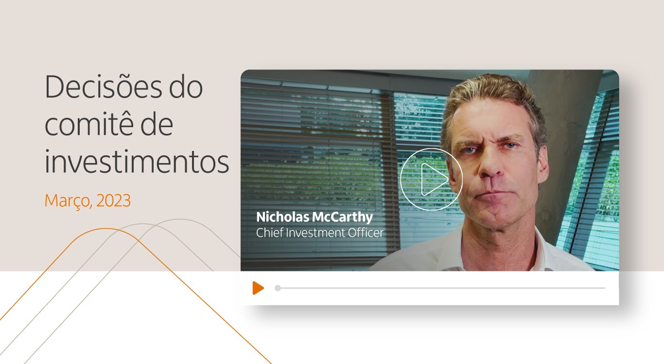 Imagem ilustrativa do artigo Vídeo: destaques do comitê de investimentos em março